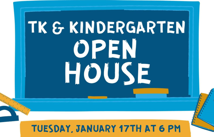 TK and Kindergarten Open House, Tuesday, January 17, 2023 at 6 PM