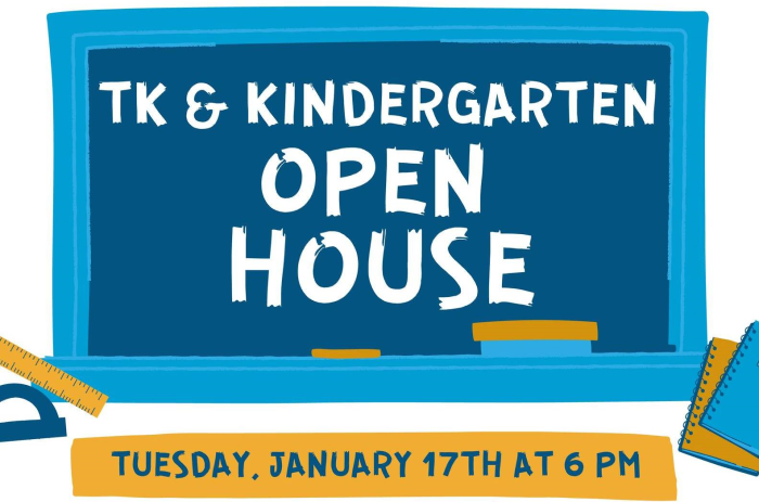 TK and Kindergarten Open House, Tuesday, January 17, 2023 at 6 PM